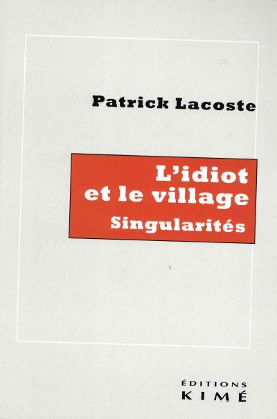 L'idiot et le village. Singularités