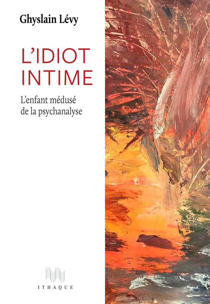 L' Idiot intime