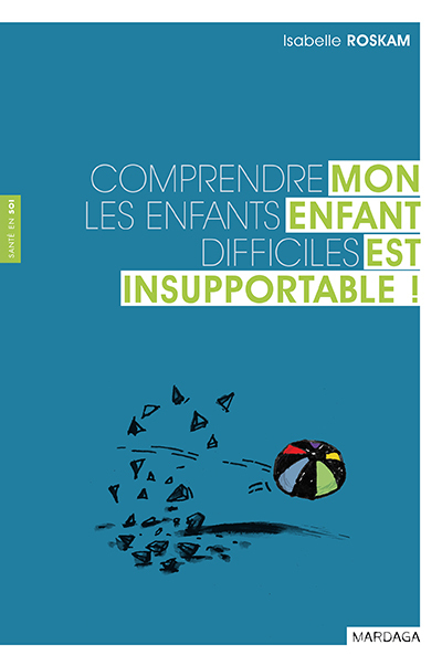 [9782804701659] Mon enfant est insupportable !