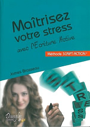 [9782703307532] Maîtrisez votre stress avec l'écriture active