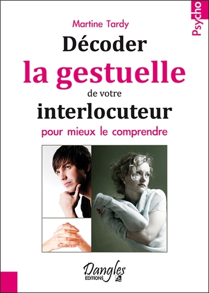 [9782703308898] Décoder la gestuelle de votre interlocuteur