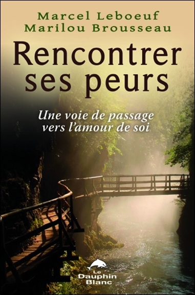 Rencontrer ses peurs - Une voie de passage vers l'amour de soi