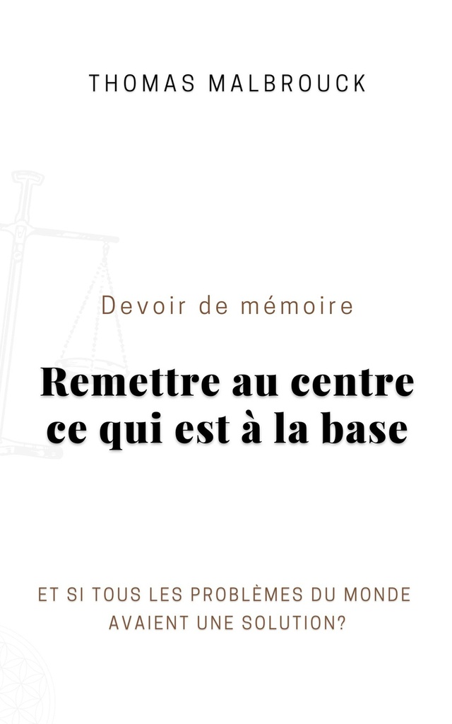 Devoir de mémoire - Remettre au centre ce qui est à la base