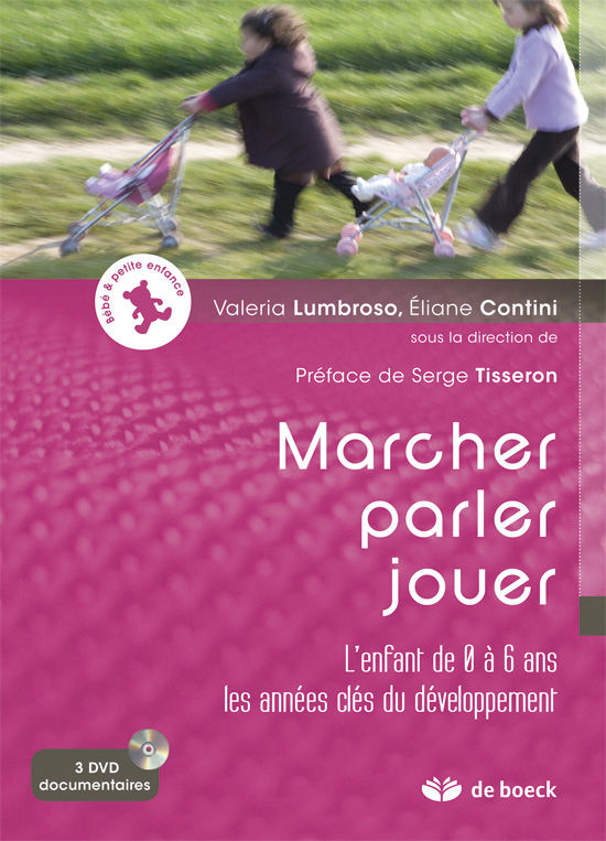 Marcher, parler, jouer