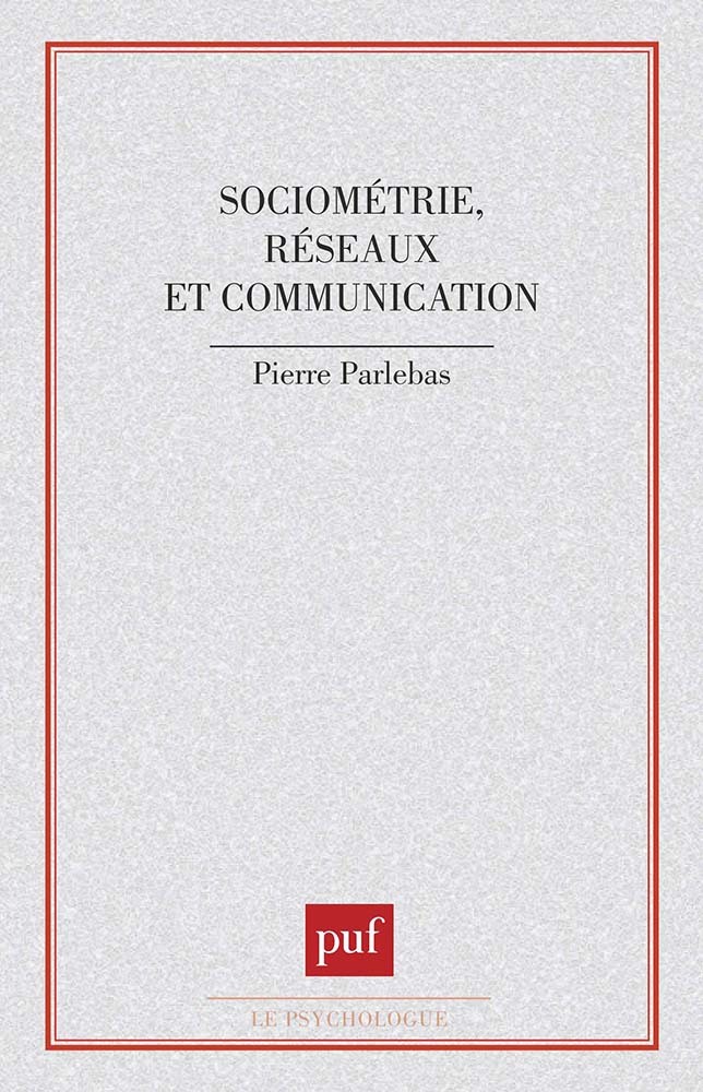 Sociométrie, réseaux et communication