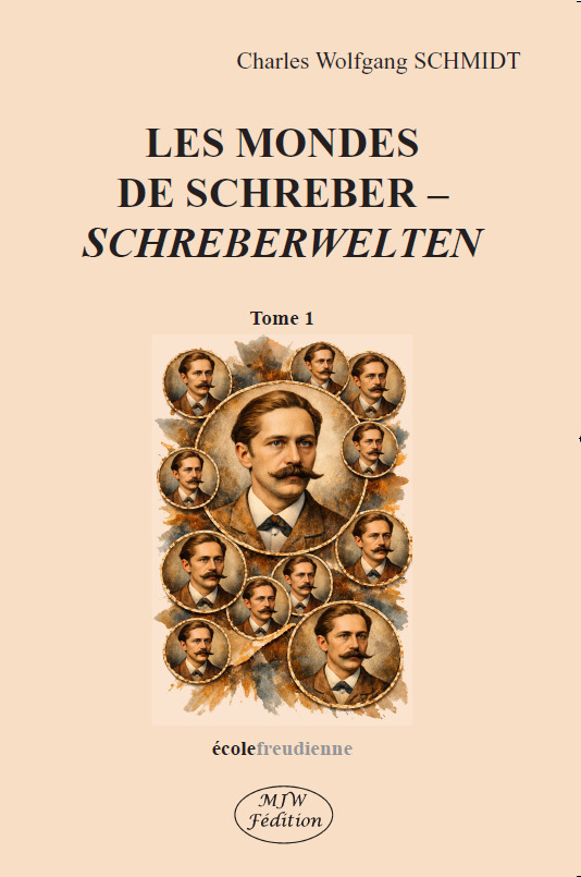 LES MONDES DE SCHREBER - SCHREBERWELTEN Tome 1