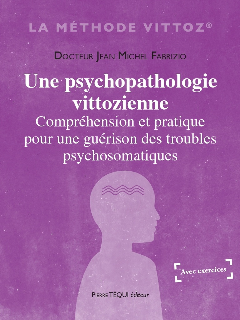Une psychopathologie vittozienne