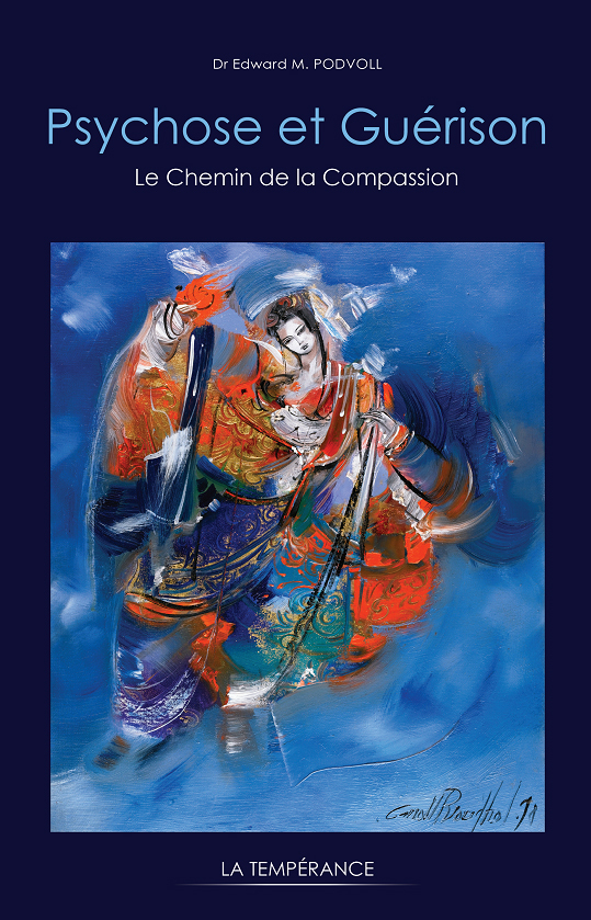 Psychose et Guerison, le Chemin de la Compassion