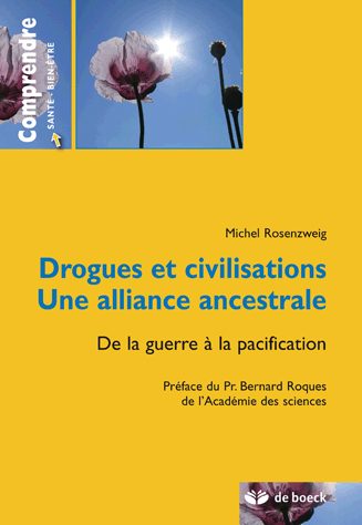 Drogues et civilisations - Une alliance ancestrale
