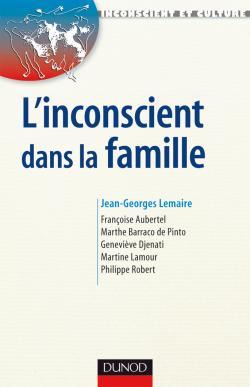 L'Inconscient dans la famille - Approches en thérapies familiales psychanalytique