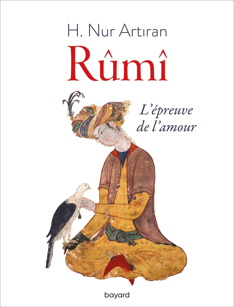 Rûmî ou l'épreuve de l'amour
