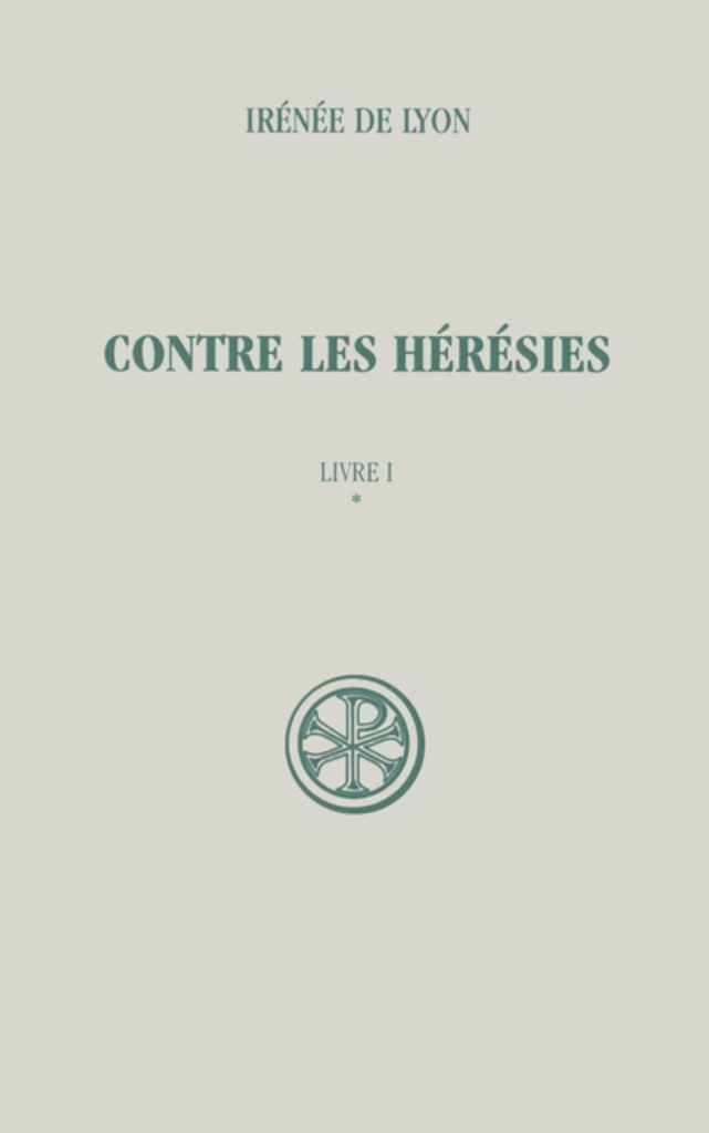 Contre les hérésies livre 1 tome 1