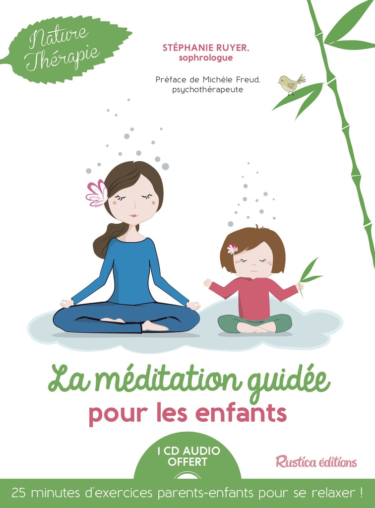 La méditation guidée pour les enfants + CD