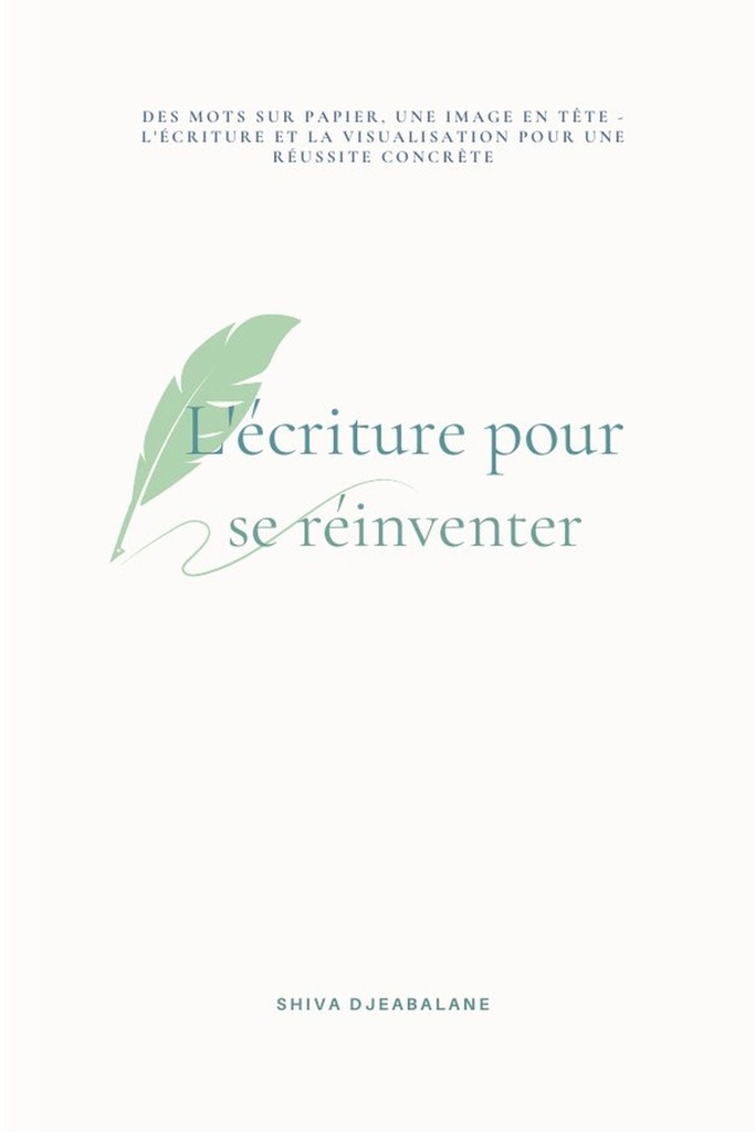 L'ÉCRITURE POUR SE RÉINVENTER
