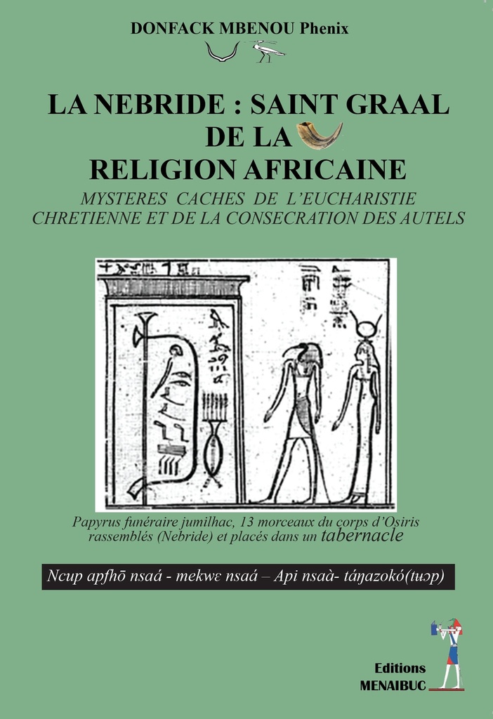 LA NEBRIDE : SAINT GRAAL DE LA RELIGION AFRICAINE
