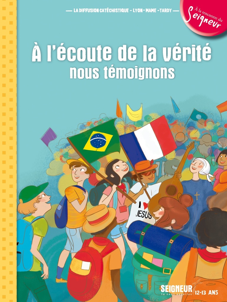 12-13 ans - module 4 - A l'écoute de la vérité, nous témoignons