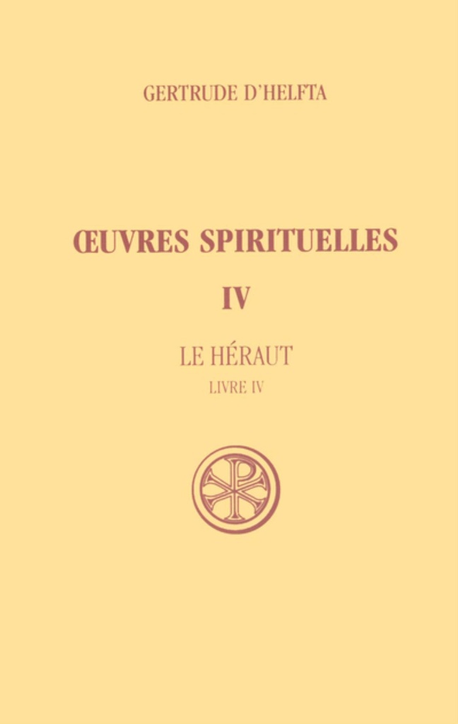 SC 255 OEUVRES SPIRITUELLES - TOME 4 LE HERAUT (LIVRE IV)