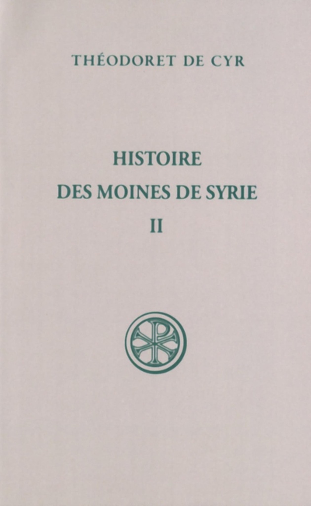SC 257 HISTOIRE DES MOINES DE SYRIE - TOME 2
