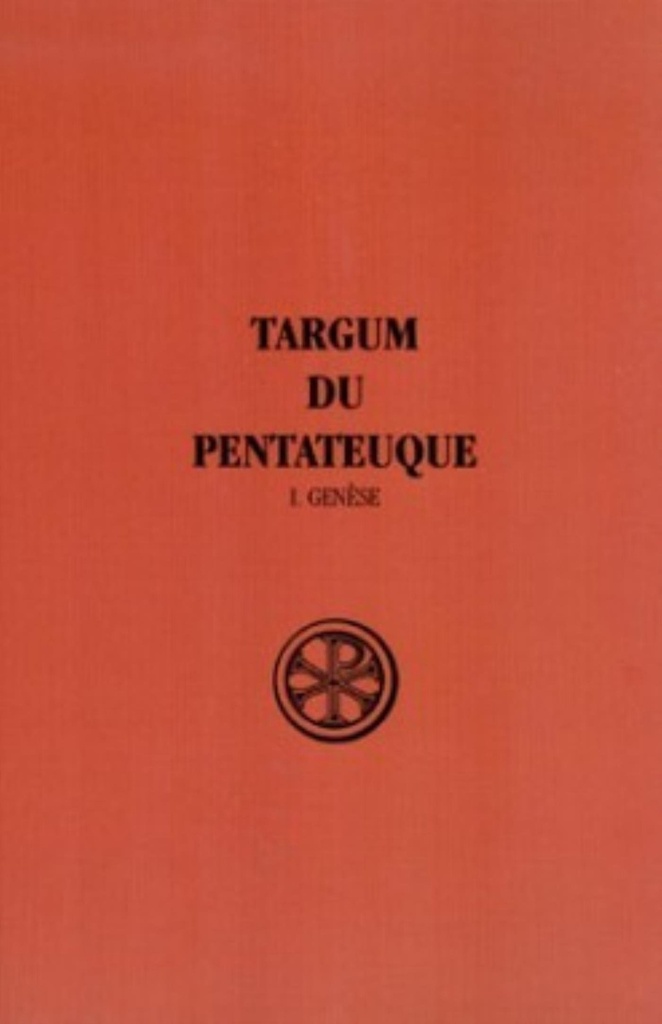 SC 245 TARGUM DU PENTATEUQUE - TOME 1 GENESE