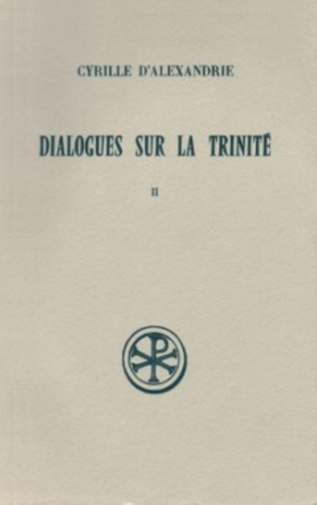 Dialogues sur la trinité tome 2 (dialogues III, IV, V)