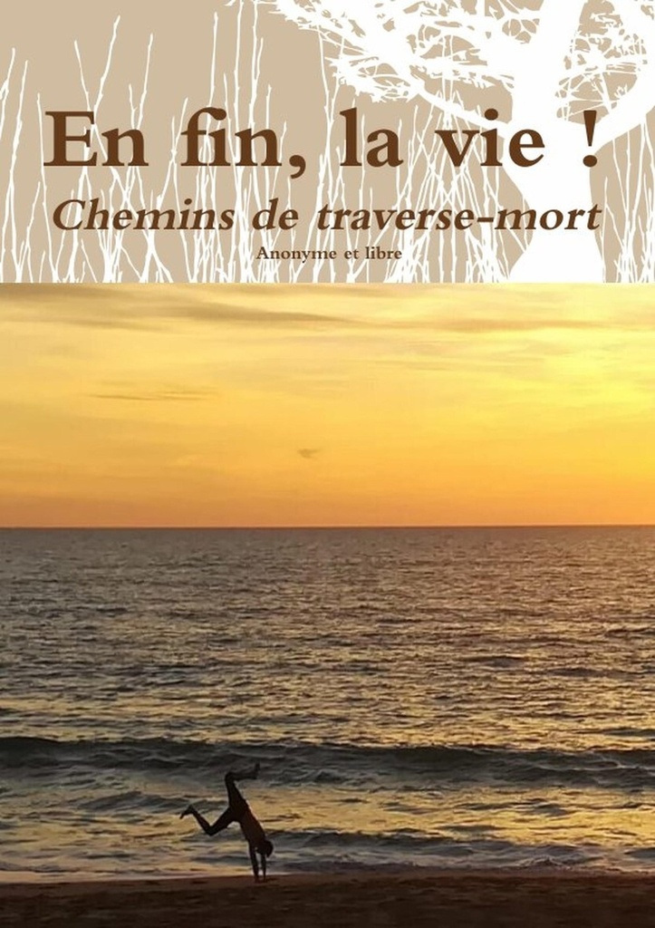 En fin, la vie ! Chemins de traverse-mort