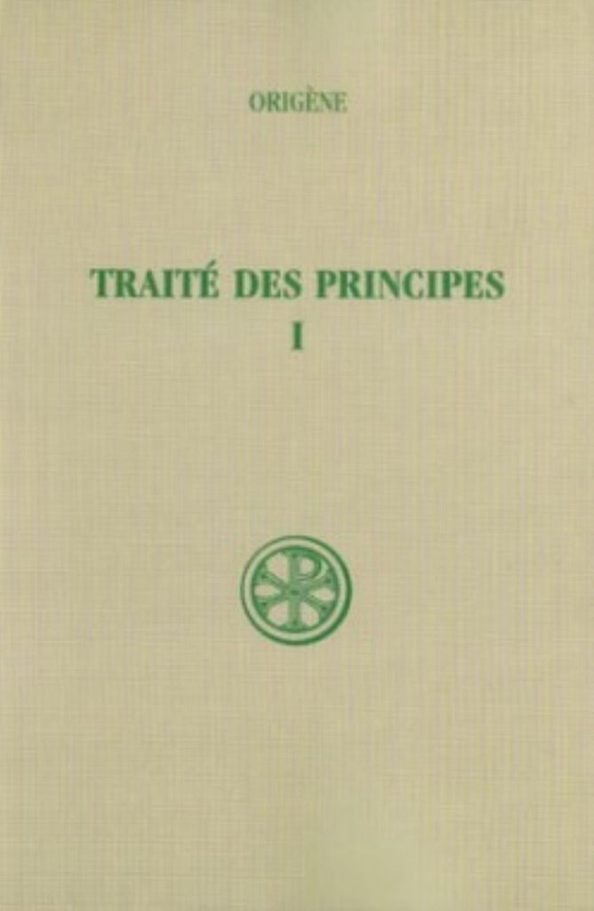 SC 252 TRAITE DES PRINCIPES - TOME 1