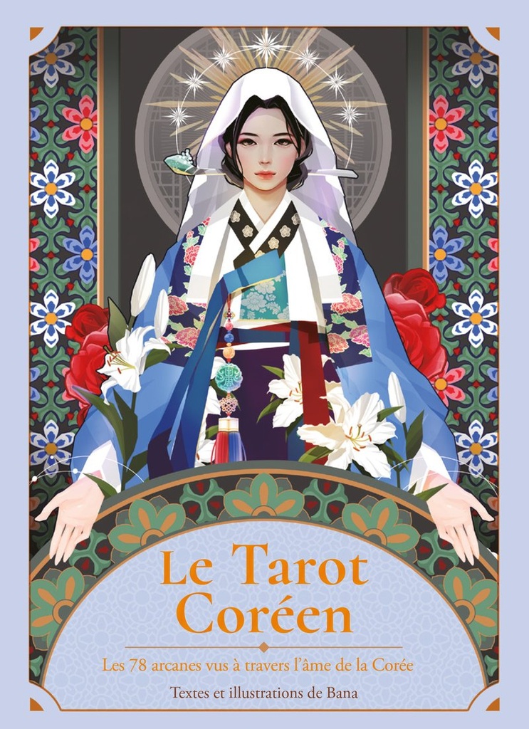 Le Tarot coréen - Les 78 arcanes vus à travers l'âme de la Corée