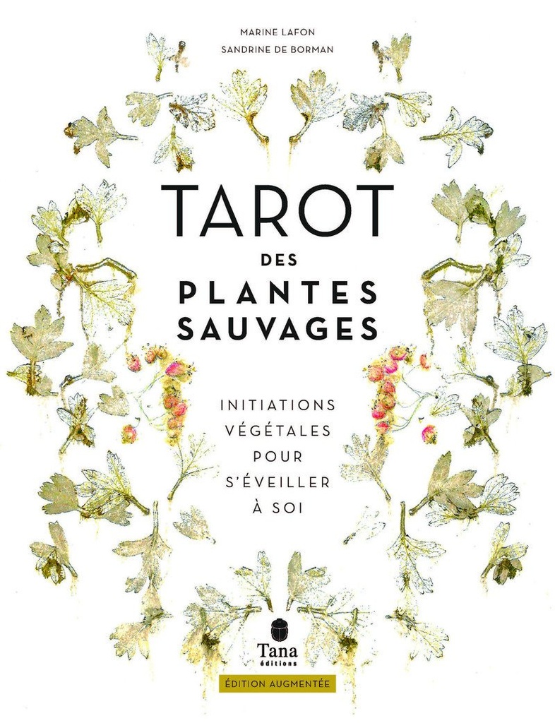 Le Tarot des plantes sauvages - Initiations végétales pour s'éveiller à soi - Édition augmentée