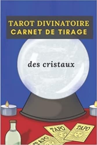 Tarot divinatoire des cristaux - Carnet de Tirage