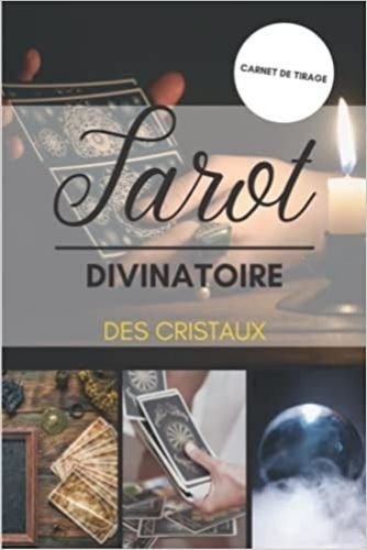 Tarot divinatoire des cristaux - Carnet de Tirage