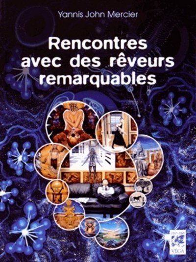 Rencontre avec des rêveurs remarquables