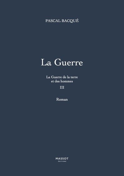 La Guerre de la terre et des hommes - tome 3 La Guerre