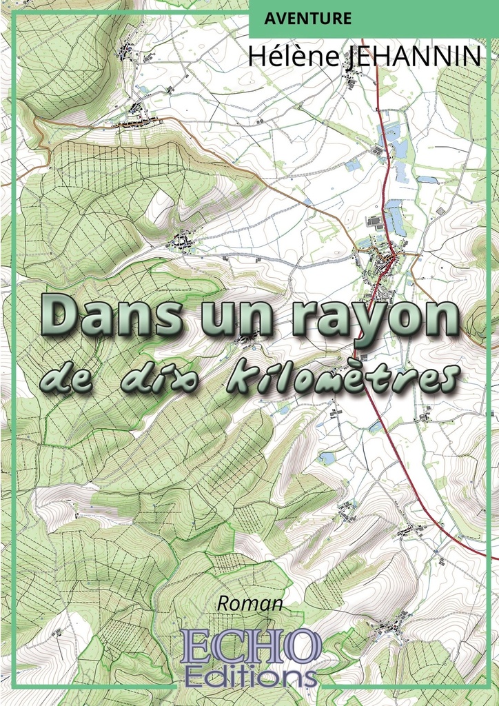 Dans un rayon de dix kilomètres