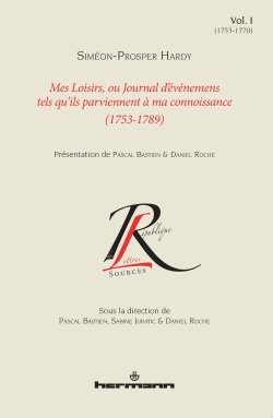 Mes loisirs ou Journal d'événemens tels qu'ils parviennent à ma connoissance (1753-1789), Volume 1