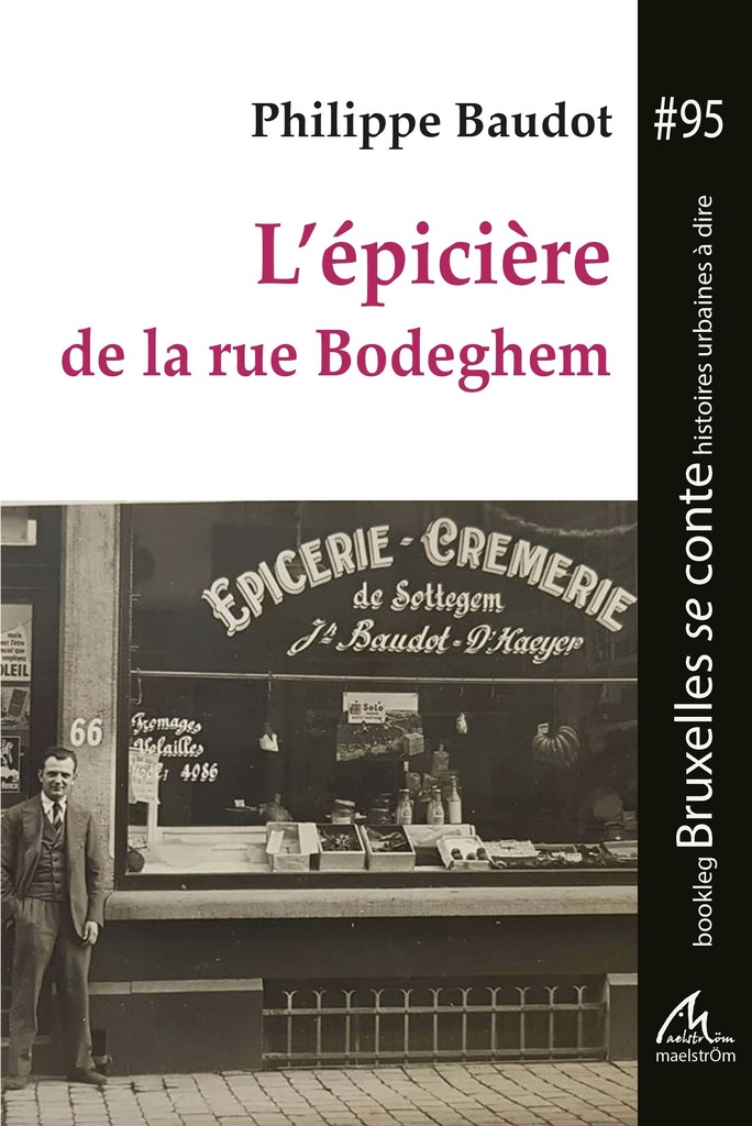 L'EPICIERE DE LA RUE BODEGHEM