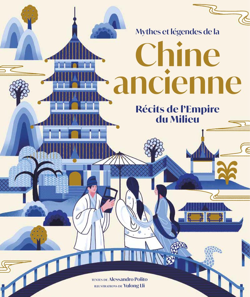 Mythes et légendes de la Chine ancienne - Récits de l'Empire du Milieu