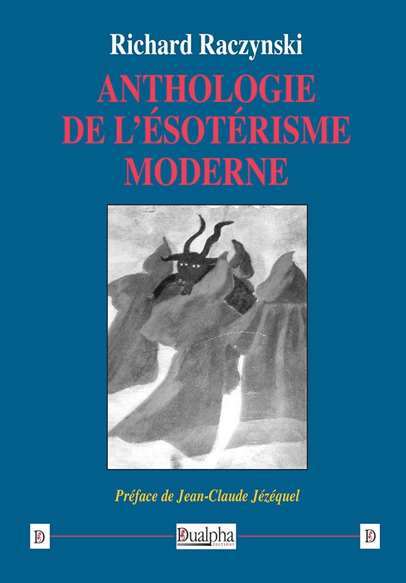Anthologie de l’ésotérisme moderne