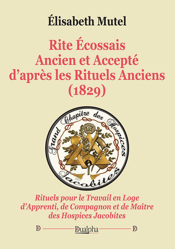Rite Écossais Ancien et Accepté d’après les Rituels Anciens (1829)