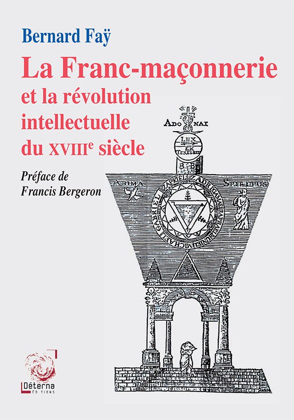La Franc-maçonnerie et la révolution intellectuelle du XVIIIe siècle