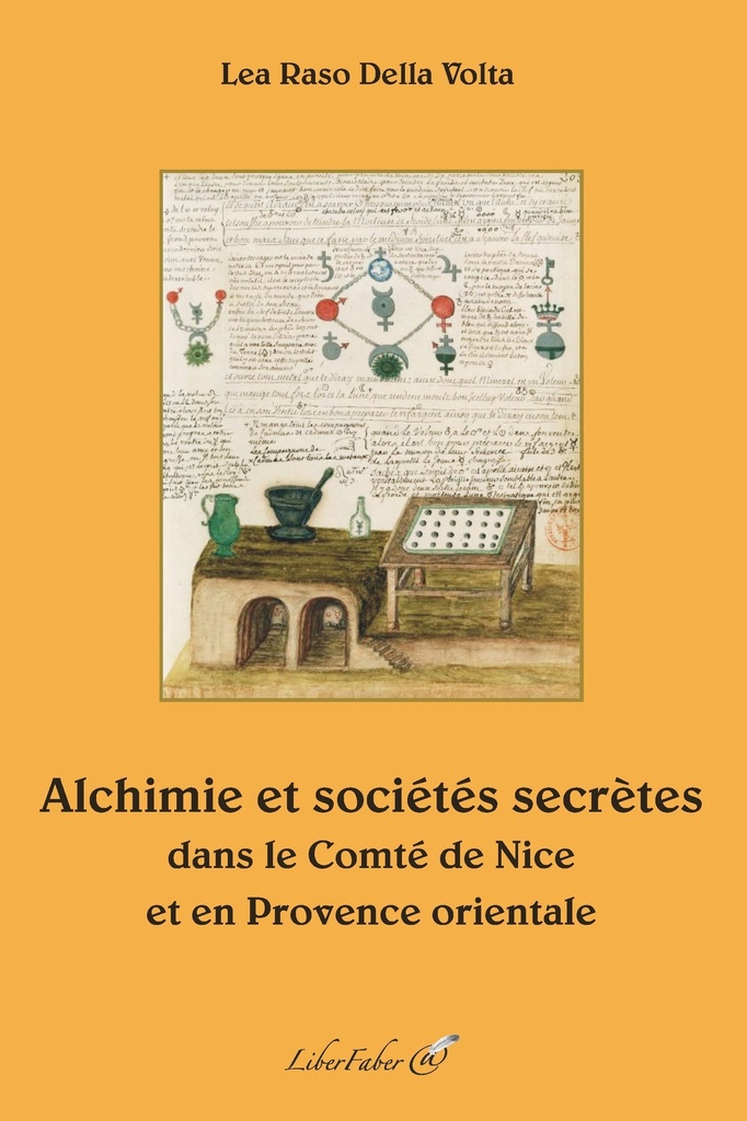 Alchimie et sociétés secrètes dans le Comté de Nice et en Provence orientale