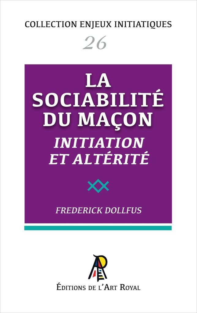 Enjeux initiatiques 26 : La sociabilité du Maçon - Initiation et altérité