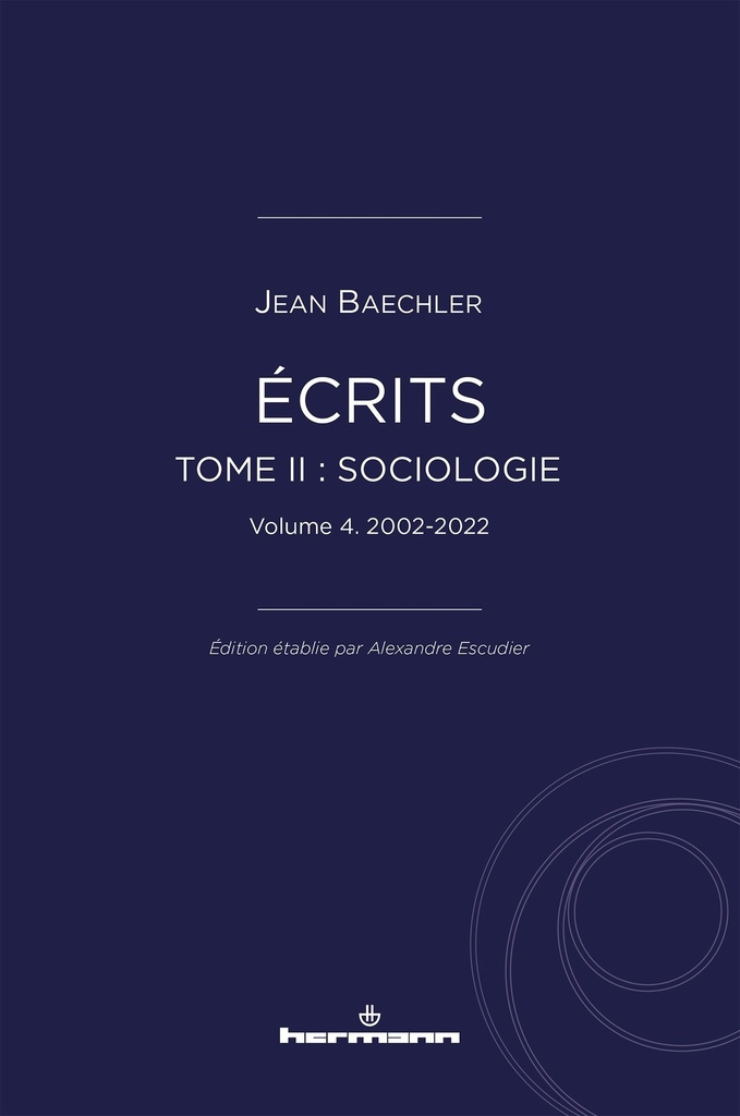 Écrits (1967-2022), tome II : "Sociologie", vol. 4