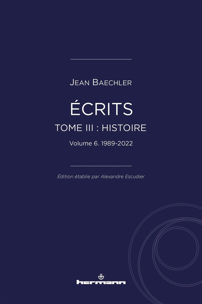 Écrits (1967-2022), tome III : "Histoire", vol. 6