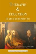 Thérapie et éducation - de quoi et de qui parle-t-on ?