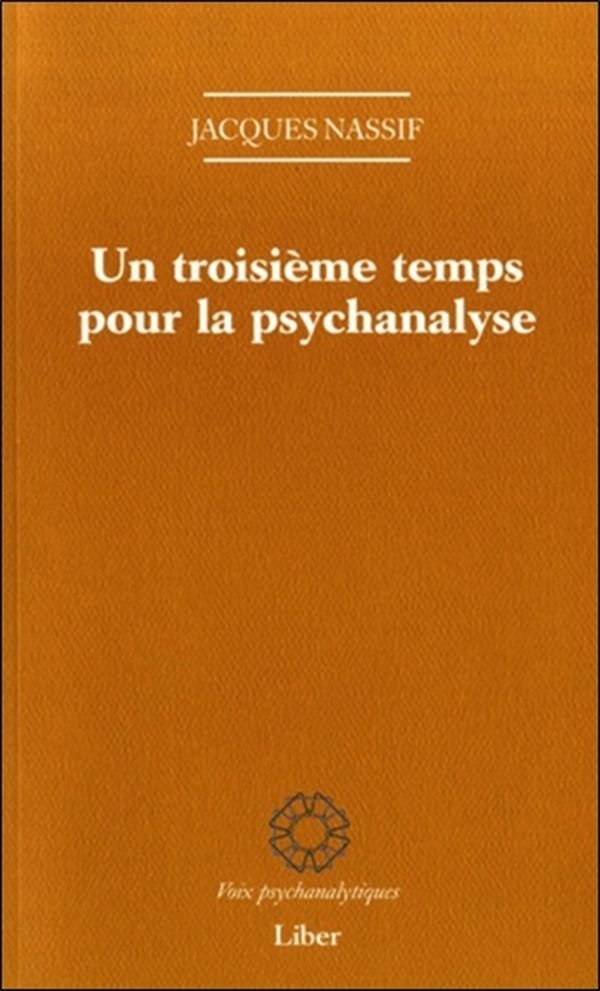 Un troisième temps pour la psychanalyse