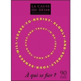 La Cause Du Désir N°90 - A Qui Se Fier ? Juin 2015