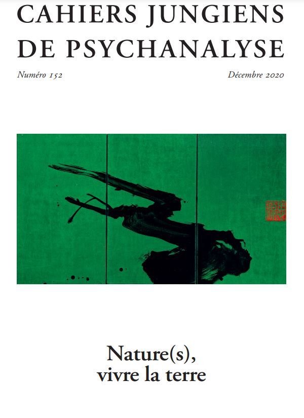 Cahiers Jungiens de Psychanalyse n°152 - Nature(s), vive la terre - Janvier 2021