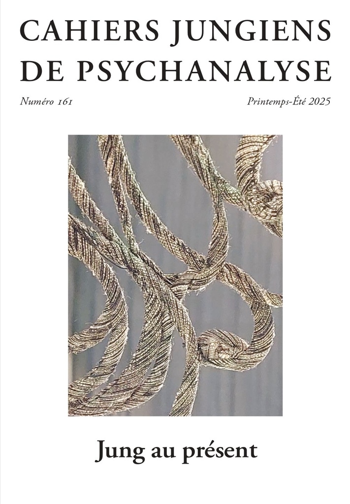 Cahiers Jungiens de psychanalyse n°161 : Jung au présent - Printemps - Eté 2025