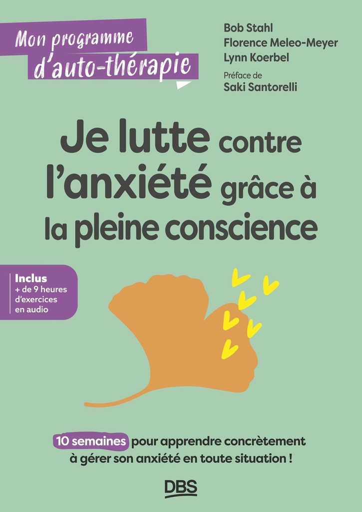 Je lutte contre l'anxiété grâce à la pleine conscience