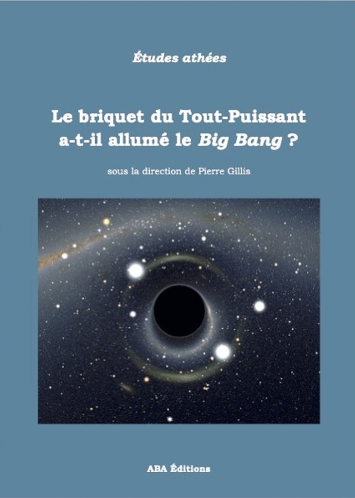 LE BRIQUET DU TOUT-PUISSANT A-T'IL ALLUME LE BIG BANG ?